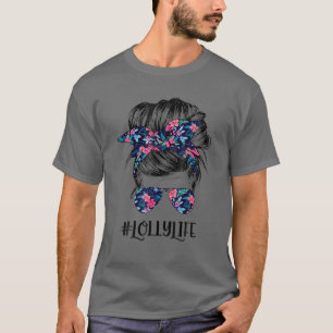 Lolly Life Messy Hair Bun Flower Women Mother's Da T-Shirt