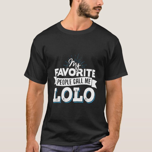 Lolo My Favourite People Call Me Lolo! T-Shirt (Front)