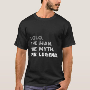 Lolo The Man The Myth The Legend Cool Lolo  T-Shirt