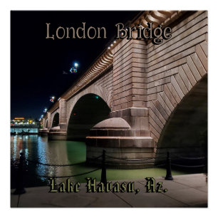 London Bridge Lake Havasu  Poster