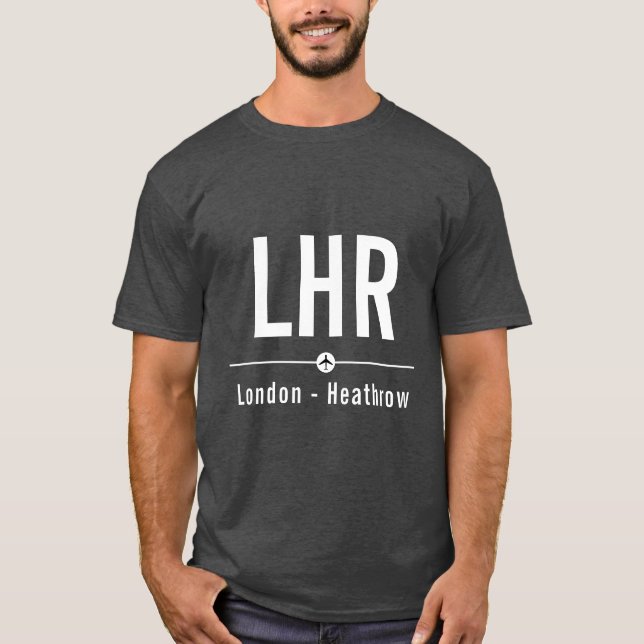 London Heathrow LHR Airport Code - Aviation T-Shirt (Front)