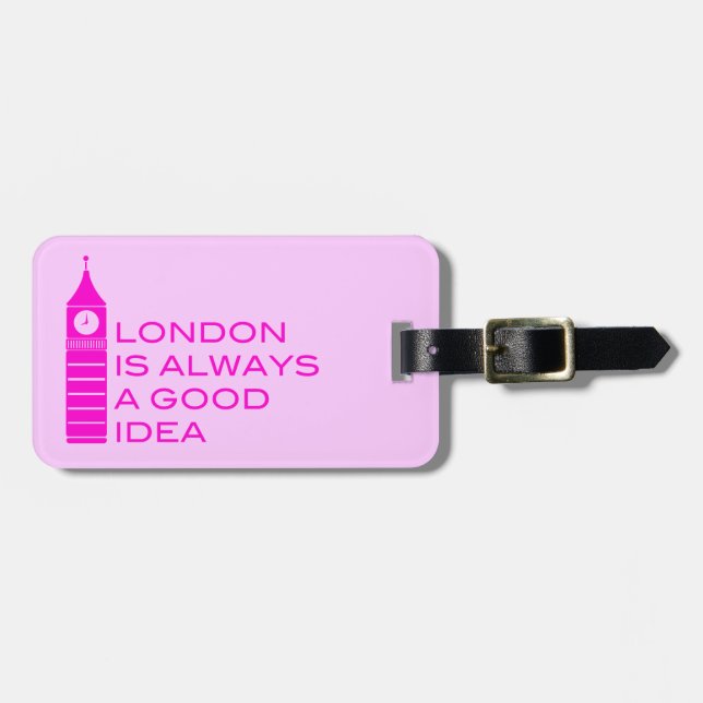 London Is Always A Good Idea Luggage Tag (Front Horizontal)