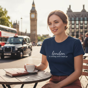 London is Calling and I Must Go T-Shirt