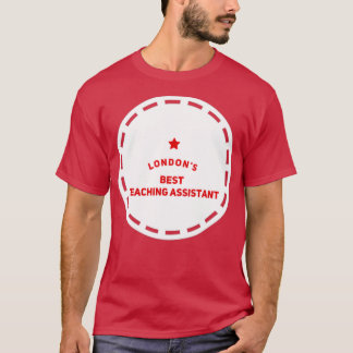 Londons Best Teaching Assistant 10 T-Shirt