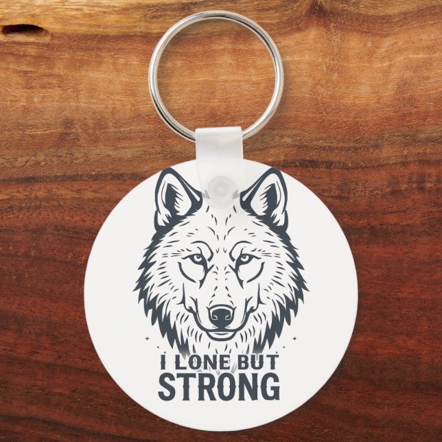 "Lone But Strong" Inspirational Wolf Key Ring (Front)