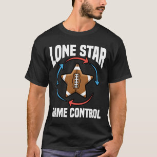 LONE STAR GAME CONTROL - DALLAS FOOTBALL T-Shirt