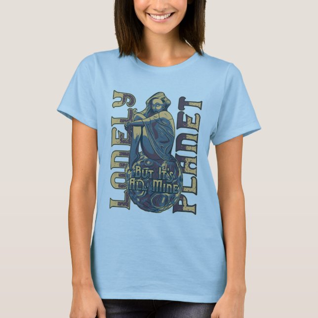 lonely planet but it's all mine  T-Shirt (Front)