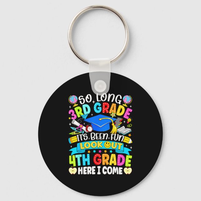 Long 3rd grade been fun look out 4th grade kids key ring (Front)