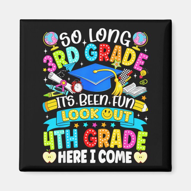 Long 3rd grade been fun look out 4th grade kids magnet (Front)