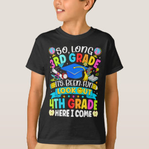 Long 3rd grade been fun look out 4th grade kids T-Shirt