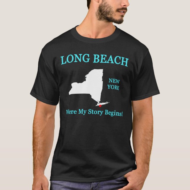 Long Beach, NY - Where My Story Begins! T-Shirt (Front)