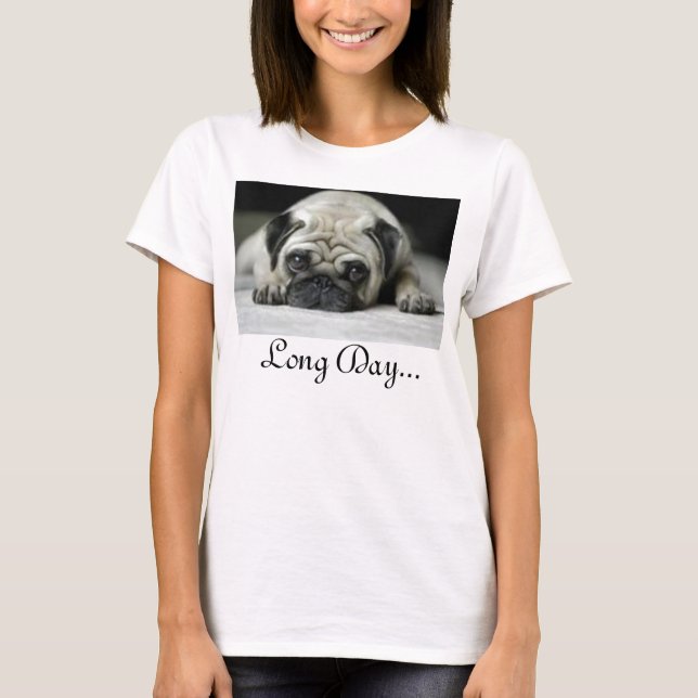 Long Day.. T-Shirt (Front)