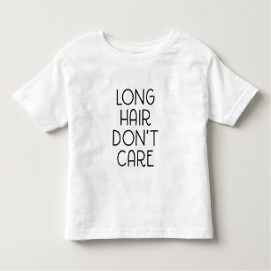 Long Hair Don't Care Toddler T-Shirt