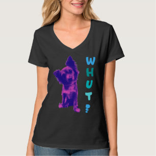 Long Haired Chihuahua Whut T-Shirt