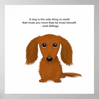 Long Haired Dachshund with Josh Billings Quote Poster