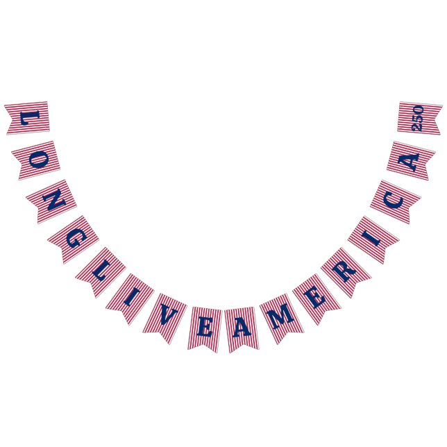 Long Live America 250th Independence Day Bunting (All)