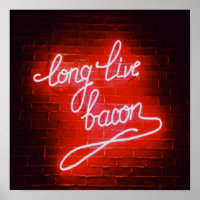 Long Live Bacon Neon Sign, Bacon lover