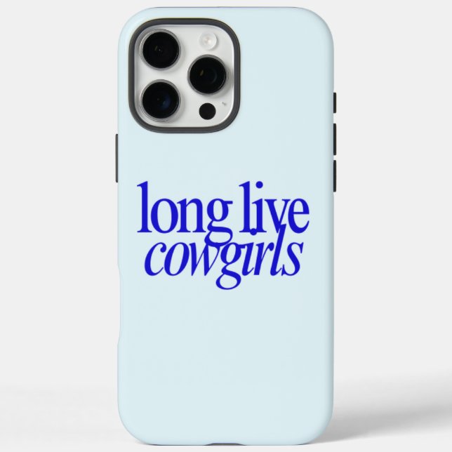 Long Live Cowgirls Phone Case (Back)