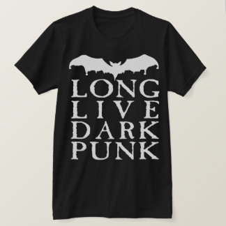 Long Live Dark Punk T-Shirt