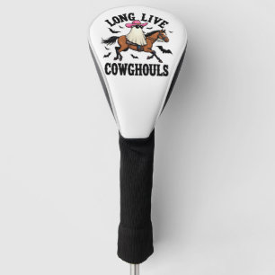 Long Live Ghouls Spooky Halloween Ghost Cowboy Golf Head Cover