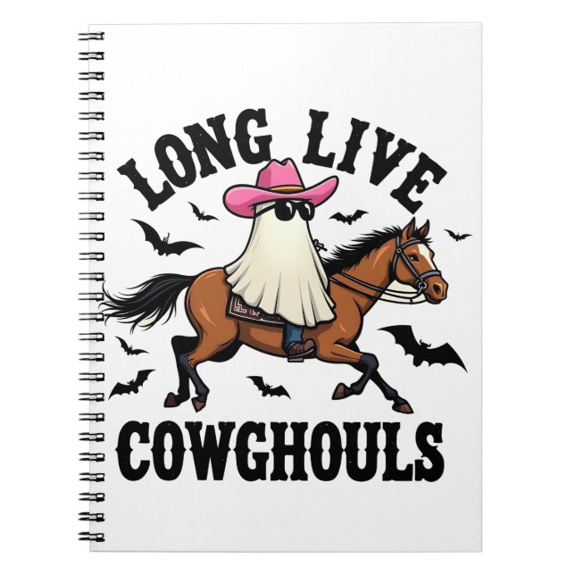 Long Live Ghouls Spooky Halloween Ghost Cowboy Notebook (Front)