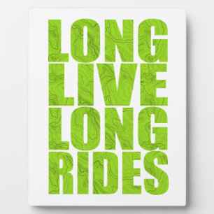 Long Live Long Rides (Topo) Plaque