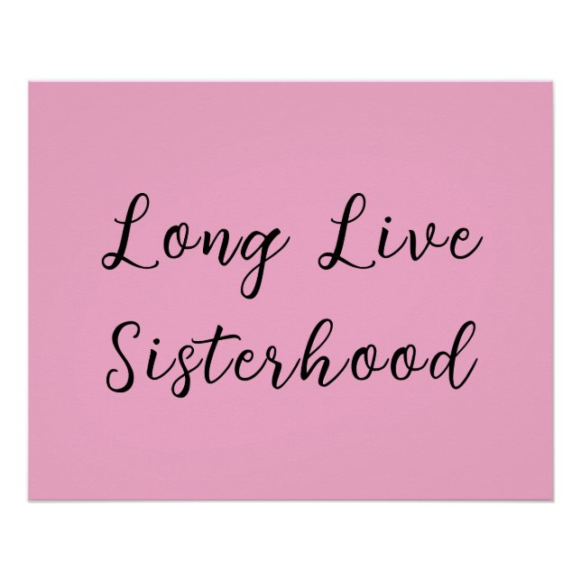 Long Live Sisterhood Room Playroom Nursery Wall Poster (Front)