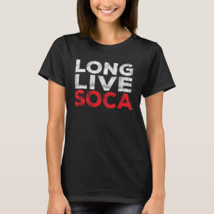 Long Live Soca  Caribbean Soca Party T-Shirt
