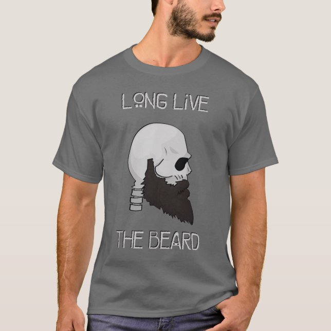 long live the beard T-Shirt (Front)