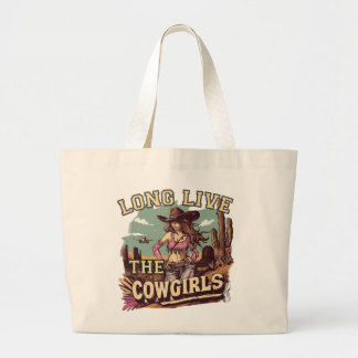 Long live the cowgirl large tote bag