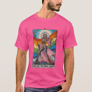 Long Live The Drag Queen Funny Tarot Card Skeleton T-Shirt