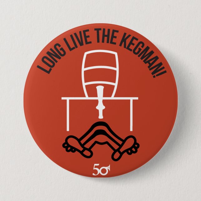 Long Live the Kegman 7.5 Cm Round Badge (Front)