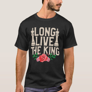 Long Live The King T-Shirt