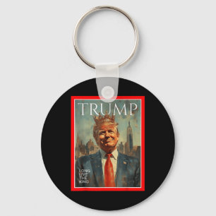 Long Live The King Trump Key Ring