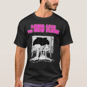 Long Live The New Flesh T-Shirt