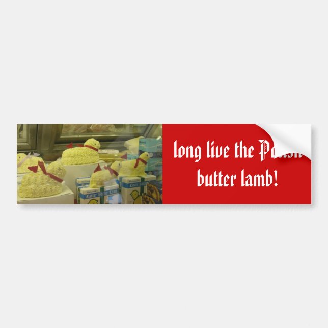 long live the Polish butter lamb! Bumper Sticker (Front)