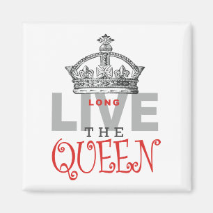 Long Live the QUEEN! Magnet