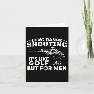 Long Range Shooting It's Like Golf But For Men 3 Card