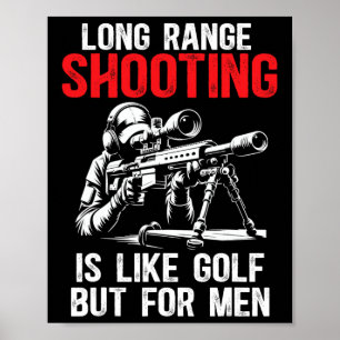Long Range Shooting It's Like Golf But For Men Sni Poster
