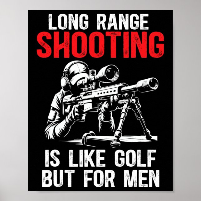 Long Range Shooting It's Like Golf But For Men Sni Poster (Front)