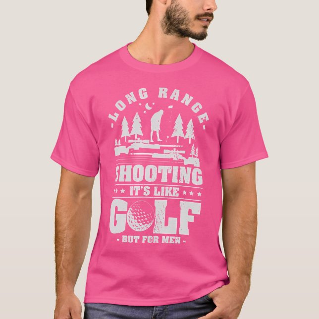 Long Range Shooting It'S Like Golf But For Men T-Shirt (Front)