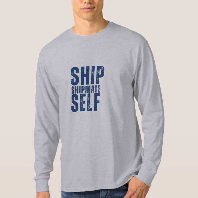 Long-sleeve SHIP-SHIPMATE-SELF design tee (Front)