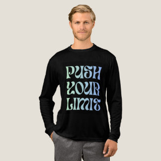 long sleeve shirt push your limit
