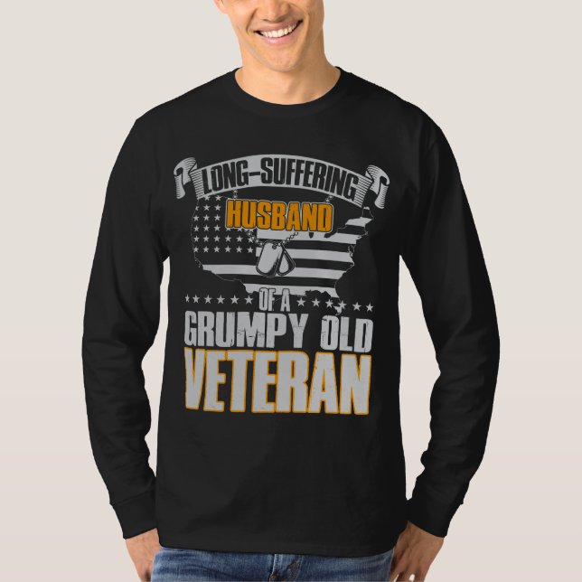 Long-Suffering Husband of a Grumpy Old Veteran T-Shirt (Front)