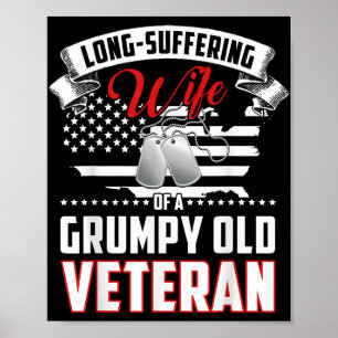 Long Suffering Wife Of A Grumpy Old Veteran  Poster