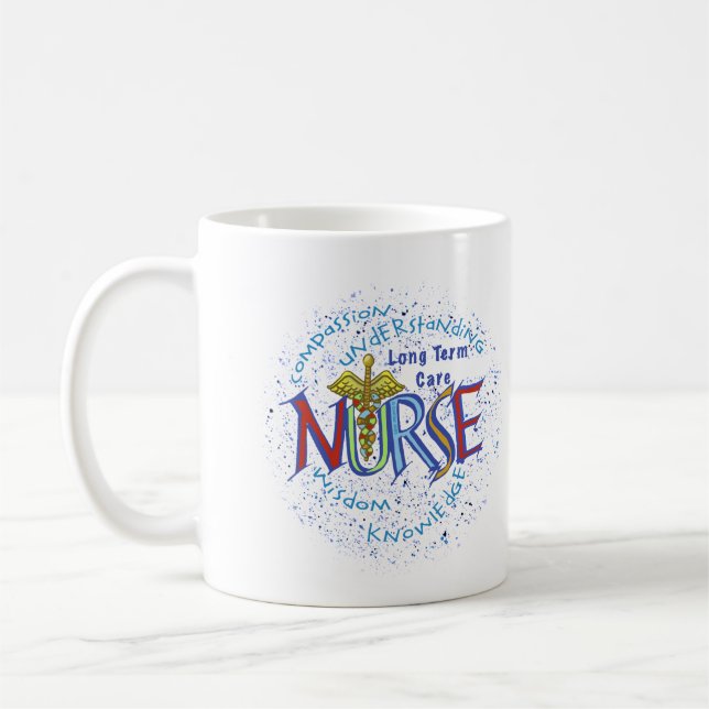 Long Term Care Nurse Motto Coffee Mug (Left)