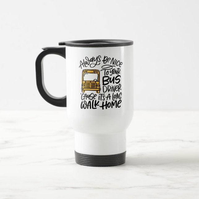 Long Walk Home Humourous Hand Lettered School Bus Travel Mug (Left)