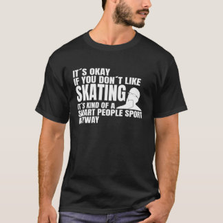 Longboard Skating Smart People Sport Skateboard Sk T-Shirt