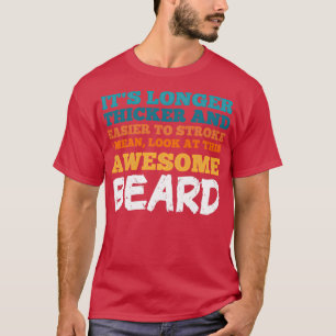 Longer Thicker and Easier to Stroke Look at This A T-Shirt