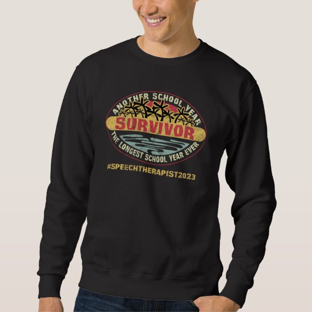 Longest School Year Ever Survivor School Speech Th Sweatshirt (Front)